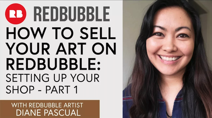 How to Sell Your Art on Redbubble + Video